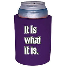 Load image into Gallery viewer, It Is What It Is Thick Foam "Old School" Can Coolie