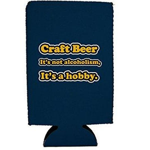Craft Beer Alcoholism Hobby 16 oz. Can Coolie