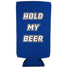 Load image into Gallery viewer, Hold My Beer Slim 12 oz Can Coolie