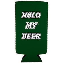 Load image into Gallery viewer, Hold My Beer Slim 12 oz Can Coolie