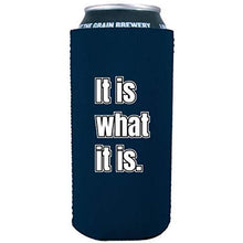 Load image into Gallery viewer, It Is What It Is 16 oz. Can Coolie