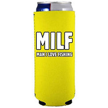 Load image into Gallery viewer, Milf Man I Love Fishing Slim 12 oz Can Coolie