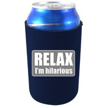Load image into Gallery viewer, Relax Im Hilarious Can Coolie