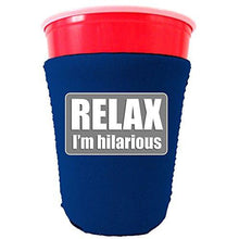 Load image into Gallery viewer, Relax Im Hilarious Party Cup Coolie