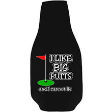 Load image into Gallery viewer, I Like Big Putts and I Cannot Lie Beer Bottle Coolie With Opener