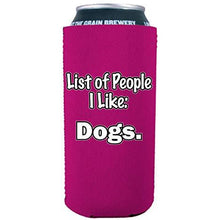 Load image into Gallery viewer, List of People I Like Dogs 16 oz Can Coolie