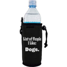 Load image into Gallery viewer, black water bottle koozie with &quot;list of people i like: dogs&quot; funny text design

