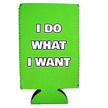 Load image into Gallery viewer, I Do What I Want 16 oz. Can Coolie