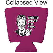 Load image into Gallery viewer, That's What She Said Party Cup Coolie