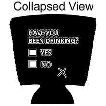 Load image into Gallery viewer, Have You Been Drinking? Party Cup Coolie