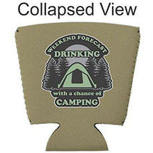 Load image into Gallery viewer, Weekend Forecast Drinking with a chance of Camping Party Cup Coolie