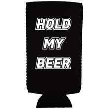 Load image into Gallery viewer, Hold My Beer Slim 12 oz Can Coolie