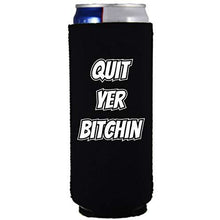 Load image into Gallery viewer, Quit Yer Bitchin Slim Can Coolie