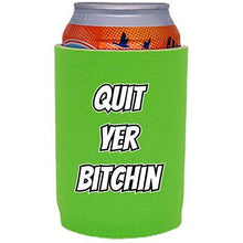 Load image into Gallery viewer, Quit Yer Bitchin Full Bottom Can Coolie