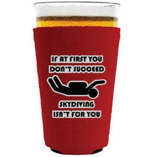 Load image into Gallery viewer, Skydiving Isnt for You Pint Glass Coolie