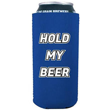 Load image into Gallery viewer, Hold My Beer 16 oz. Can Coolie
