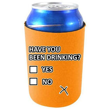 Load image into Gallery viewer, Have You Been Drinking? Can Coolie