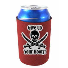 Load image into Gallery viewer, Give Up Your Booty Pirate Can Coolie