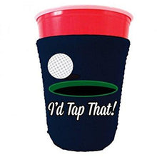 Load image into Gallery viewer, I'd Tap That Party Cup Coolie