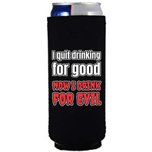 Load image into Gallery viewer, slim can koozie with quit drinking for good design