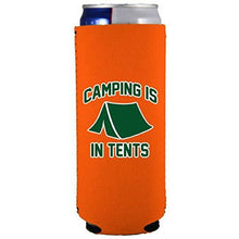 Load image into Gallery viewer, Camping is in Tents Slim 12 oz Can Coolie