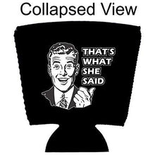 Load image into Gallery viewer, That's What She Said Party Cup Coolie