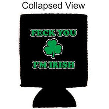 Load image into Gallery viewer, Feck You I'm Irish Can Coolie