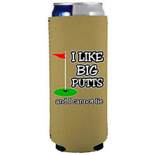 Load image into Gallery viewer, I Like Big Putts Slim 12 oz Can Coolie