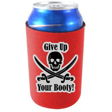 Load image into Gallery viewer, Give Up Your Booty Pirate Can Coolie