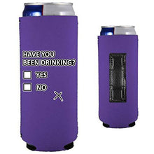Load image into Gallery viewer, Have You Been Drinking? Magnetic Slim Can Coolie
