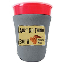 Load image into Gallery viewer, gray party cup koozie with aint no thing but a chicken wing design