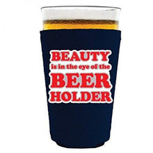Load image into Gallery viewer, Beauty in the Eye of the Beer Holder Pint Glass Coolie