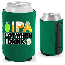 Load image into Gallery viewer, green magnetic can koozie with funny ipa lot when i drink design

