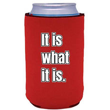 Load image into Gallery viewer, It Is What It Is Can Coolie