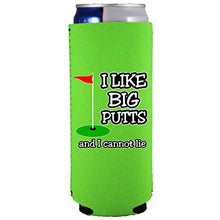 Load image into Gallery viewer, I Like Big Putts Slim 12 oz Can Coolie