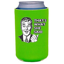 Load image into Gallery viewer, That's What She Said Can Coolie