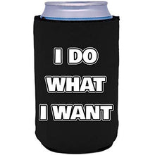 Load image into Gallery viewer, can koozie with i do what i want design