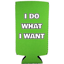 Load image into Gallery viewer, I Do What I Want Slim 12 oz Can Coolie