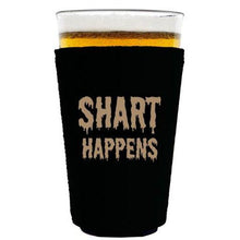 Load image into Gallery viewer, Shart Happens Pint Glass Coolie