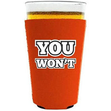 Load image into Gallery viewer, You Won't Pint Glass Coolie