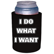 Load image into Gallery viewer, I Do What I Want Thick Foam"Old School" Can Coolie