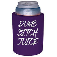 Load image into Gallery viewer, Dumb Bitch Juice Thick Foam Can Coolie