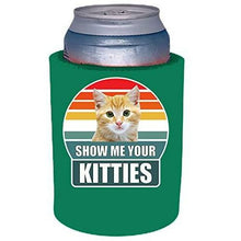 Load image into Gallery viewer, Show Me Your Kitties Thick Foam Can Coolie