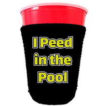 Load image into Gallery viewer, I Peed in the Pool Party Cup Coolie
