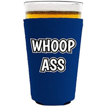 Load image into Gallery viewer, Whoop Ass Pint Glass Coolie
