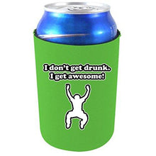 Load image into Gallery viewer, I Don't Get Drunk I Get Awesome Can Coolie