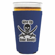 Load image into Gallery viewer, Give Up Your Booty Pint Glass Coolie