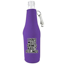 Load image into Gallery viewer, I Have Mixed Drinks About Feelings Beer Bottle Coolie With Opener