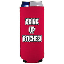 Load image into Gallery viewer, Drink Up Bitches Slim Can Coolie