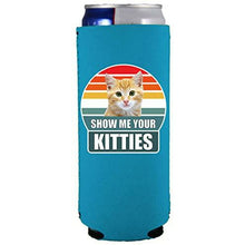 Load image into Gallery viewer, Show Me Your Kitties Slim Can Coolie